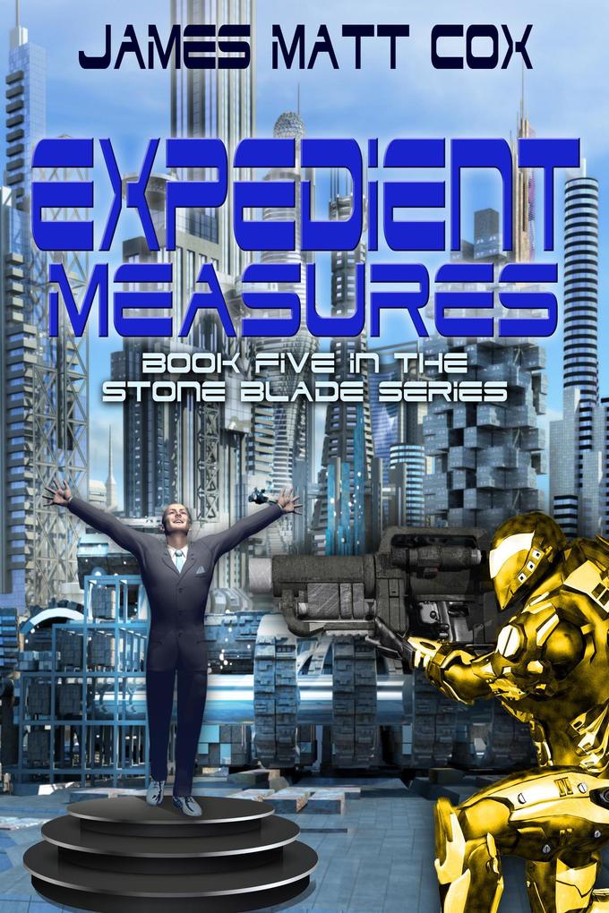 Expedient Measures (Stone Blade #5)