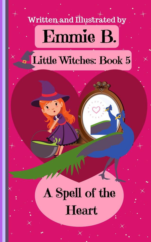 A Spell of the Heart (Little Witches #5)