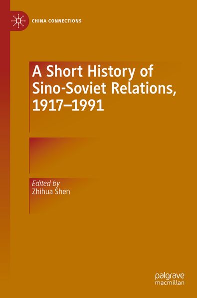 A Short History of Sino-Soviet Relations 1917-1991