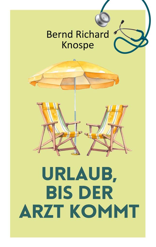 Urlaub bis der Arzt kommt