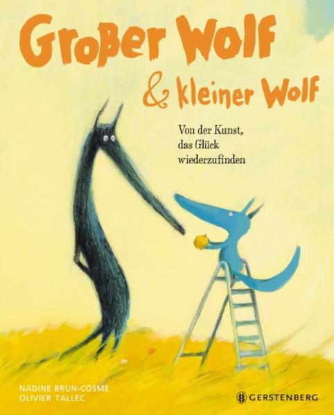 Image of Großer Wolf & kleiner Wolf - Von der Kunst das Glück wiederzufinden