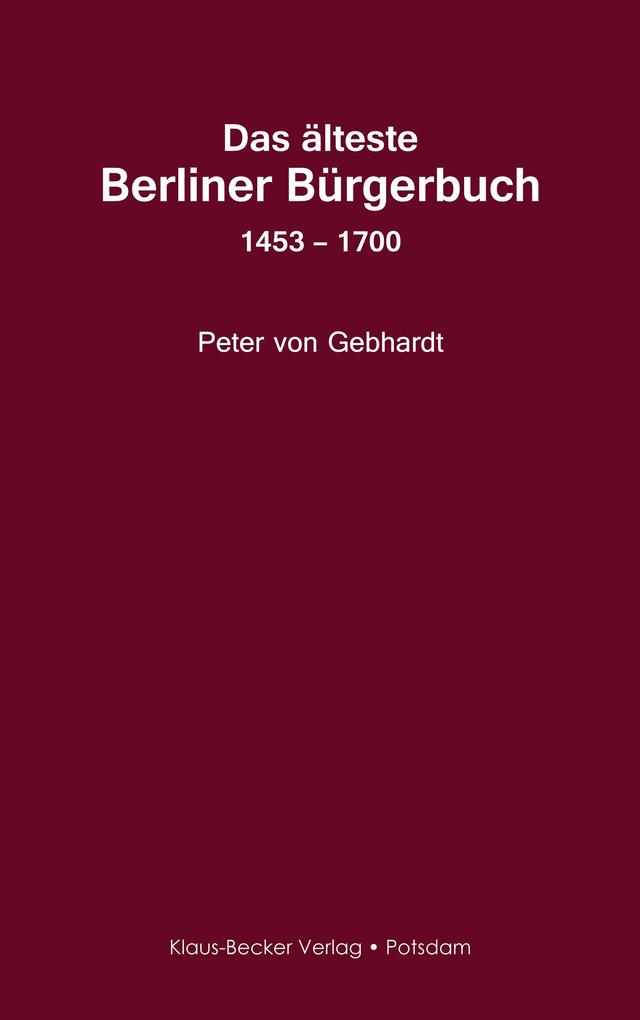 Das älteste Berliner Bürgerbuch 1453 1700
