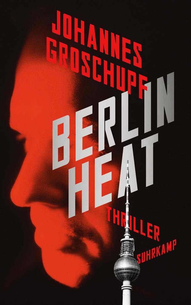 Berlin Heat - Thriller (Berlin Noir 2)