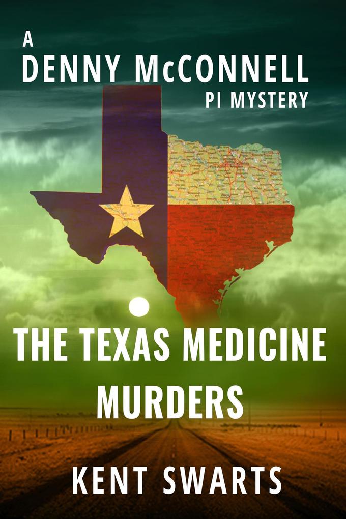 The Texas Medicine Murders (Denny McConnell PI #3)