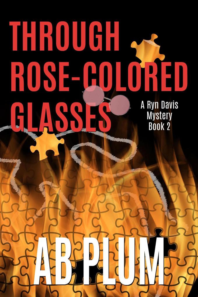 Through Rose-Colored Glasses (Ryn Davis Mystery Series #2)