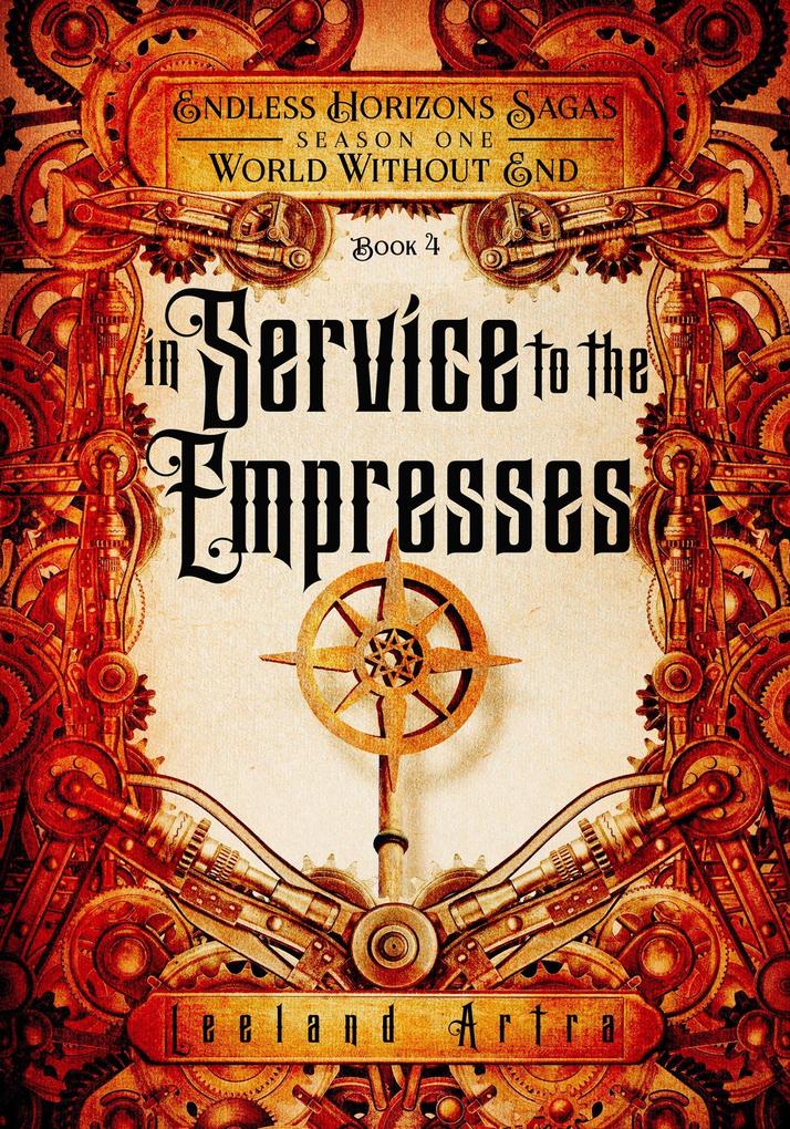 In Service to the Empresses (A series of short gaslamp steampunk adventures books exploring a magic future world #4)