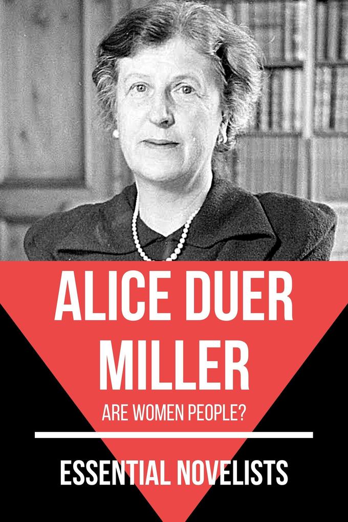 Essential Novelists - Alice Duer Miller - Alice Duer Miller/ August Nemo