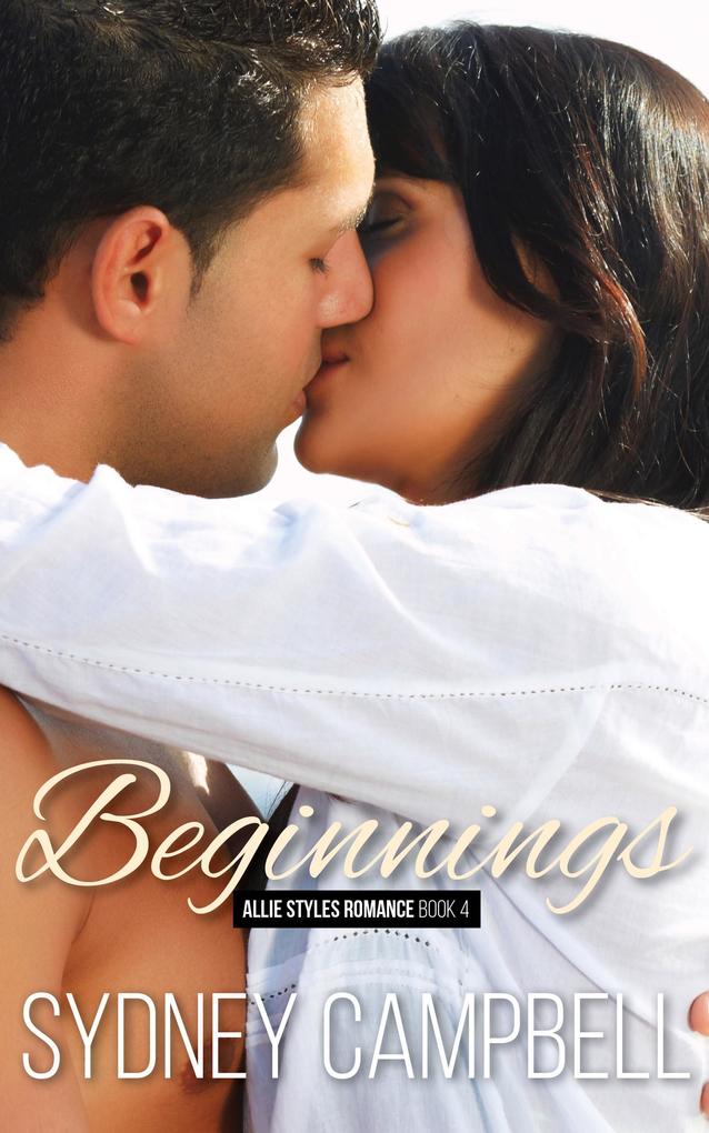 Beginnings: A Happily Ever After Romance (Allie Styles Romance #4)