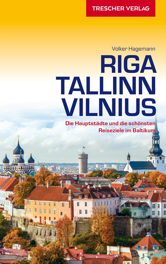 Reiseführer Riga Tallinn Vilnius