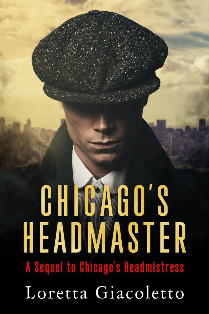 Chicago‘s Headmaster: A Sequel to Chicago‘s Headmistress