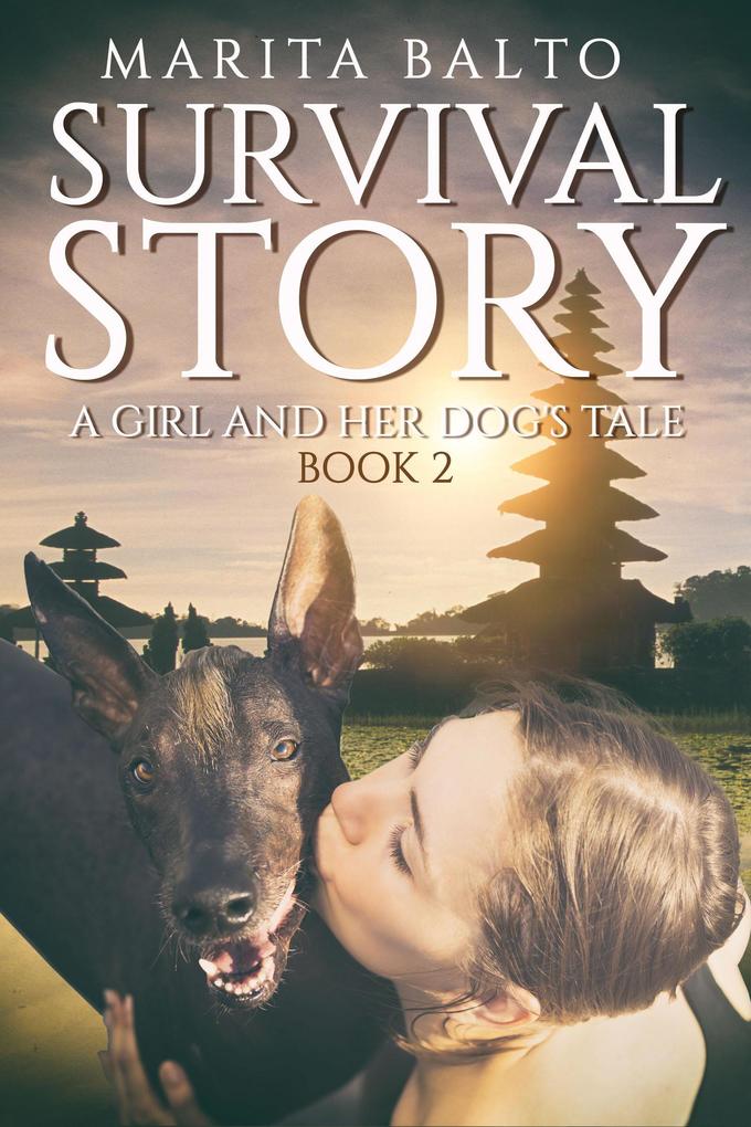 Survival Story - A Girl and Her Dog‘s Tale (Emma Hanson Crime-Thriller Series #2)