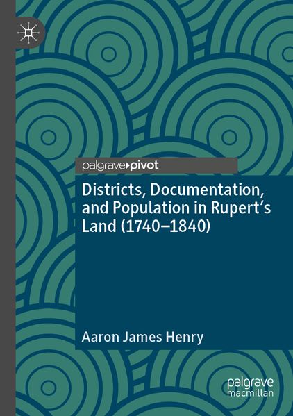 Districts Documentation and Population in Rupert's Land (1740-1840)