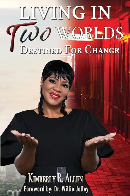 Living in Two Worlds: Destined for Change