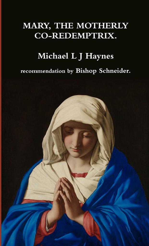 Mary the motherly Co-Redemptrix.