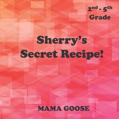 Sherry‘s Secret Recipe!