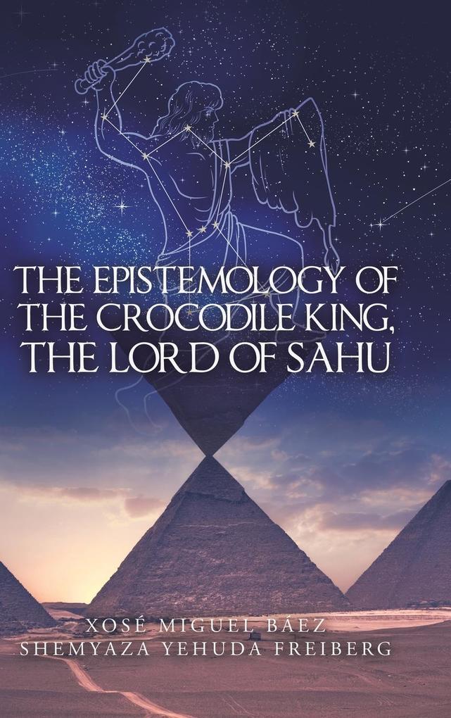 The Epistemology of the Crocodile King the Lord of Sahu