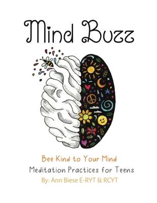 Mind Buzz: Bee Kind to Your Mind Workbook for Teens