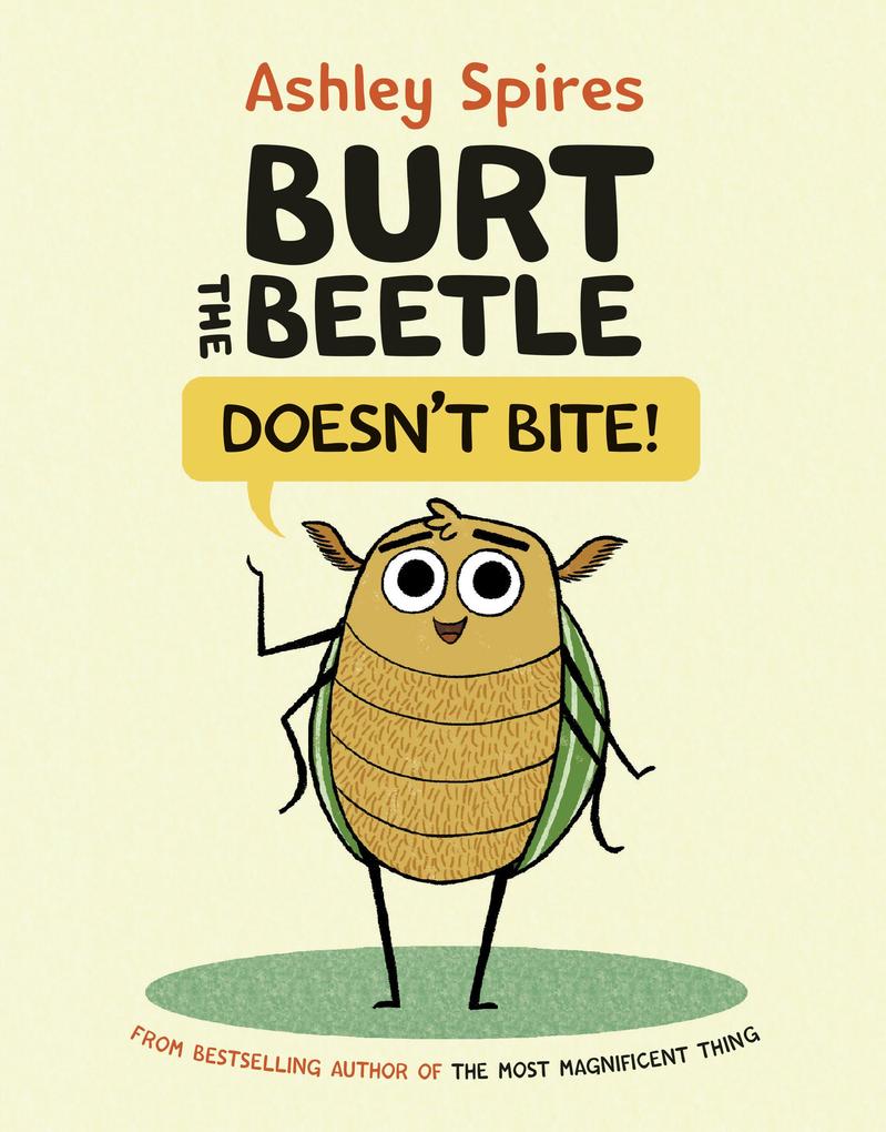 Burt the Beetle Doesn‘t Bite!