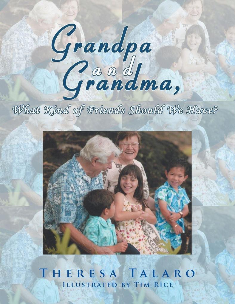 Grandpa and Grandma What Kind of Friends Should We Have?