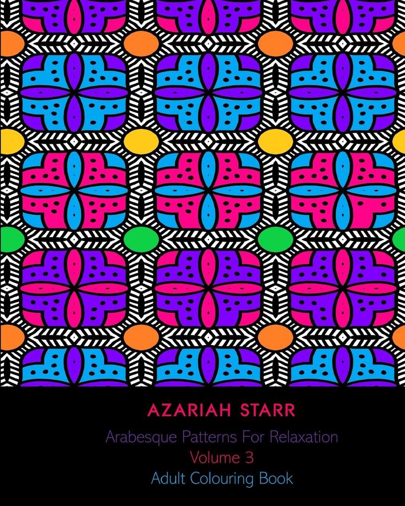 Arabesque Patterns For Relaxation Volume 3