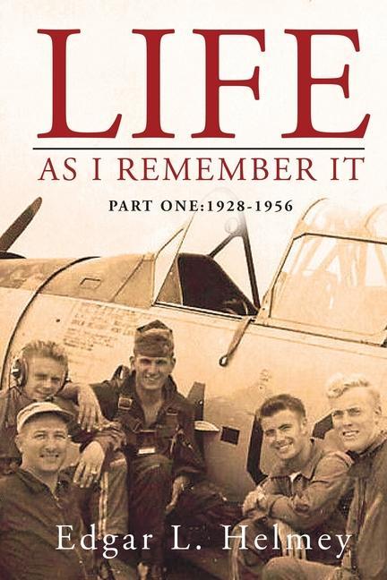 Life As I Remember It: Part I: 1928-1956