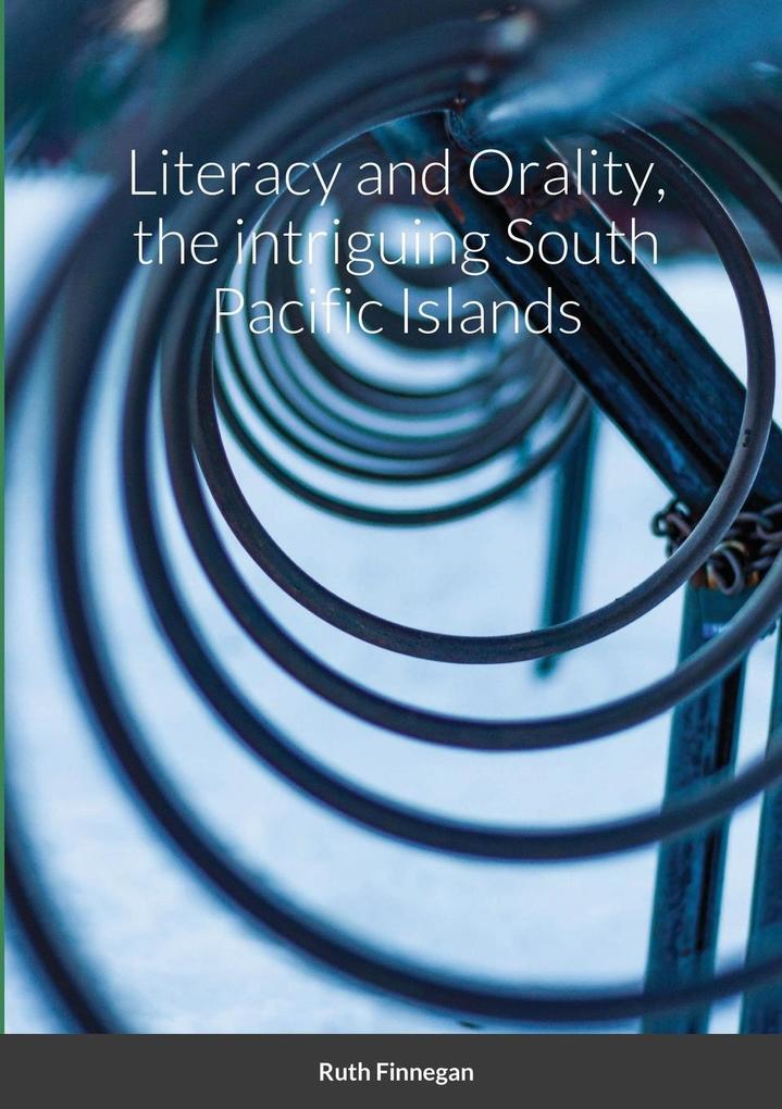 Literacy and Orality the intriguing South Pacific Islands