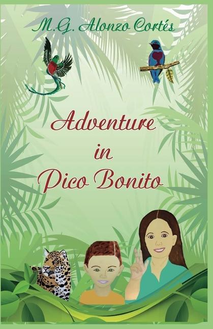 Adventure in Pico Bonito
