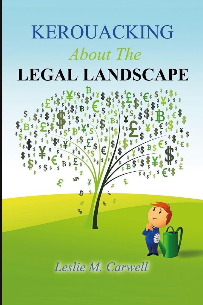 KEROUACKING About The LEGAL LANDSCAPE