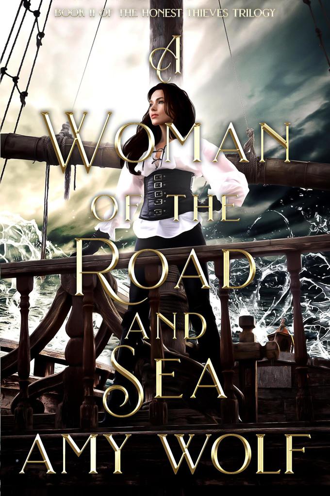 A Woman of the Road and Sea (The Honest Thieves Series #2)