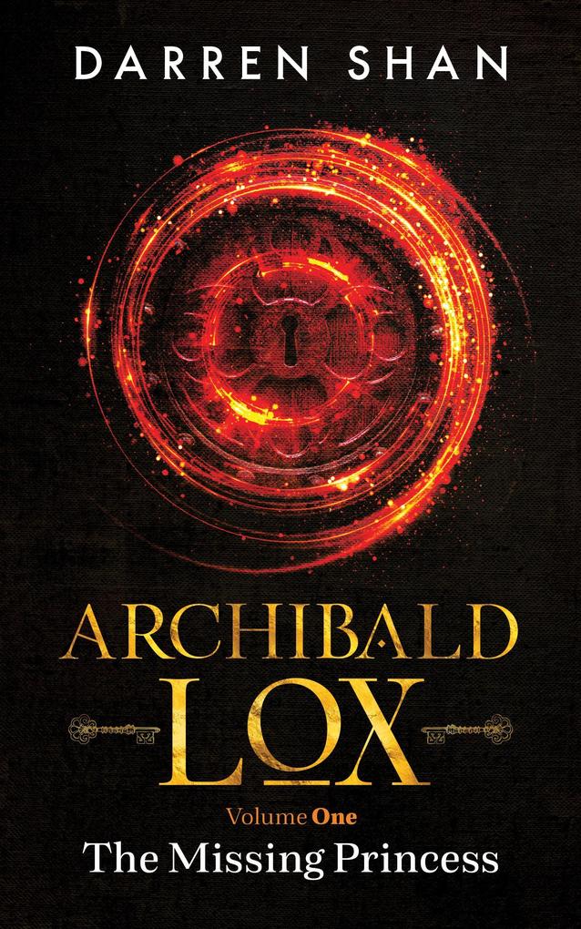 Archibald Lox Volume 1: The Missing Princess (Archibald Lox volumes #1)