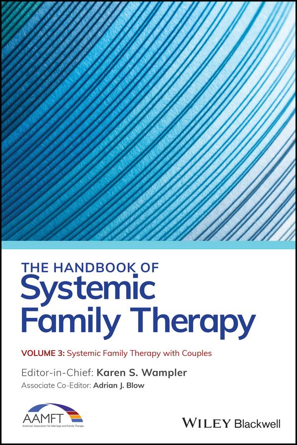 The Handbook of Systemic Family Therapy Systemic Family Therapy with Couples