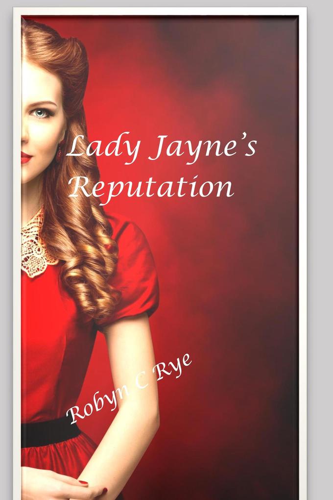 Lady Jayne‘s Reputation