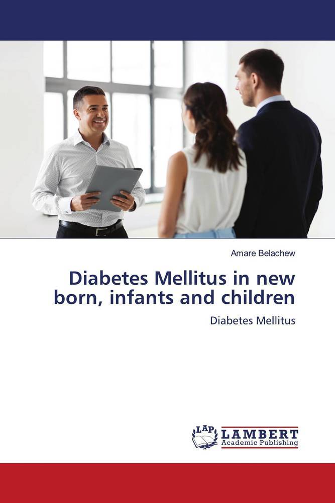 Diabetes Mellitus in new born infants and children