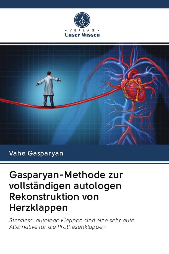 Gasparyan-Methode zur vollständigen autologen Rekonstruktion von Herzklappen