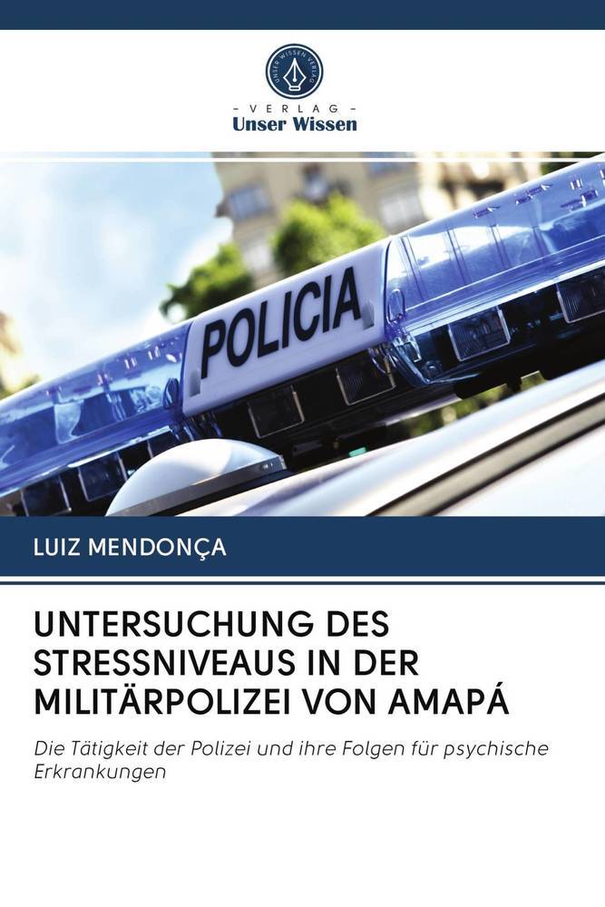 UNTERSUCHUNG DES STRESSNIVEAUS IN DER MILITÄRPOLIZEI VON AMAPÁ