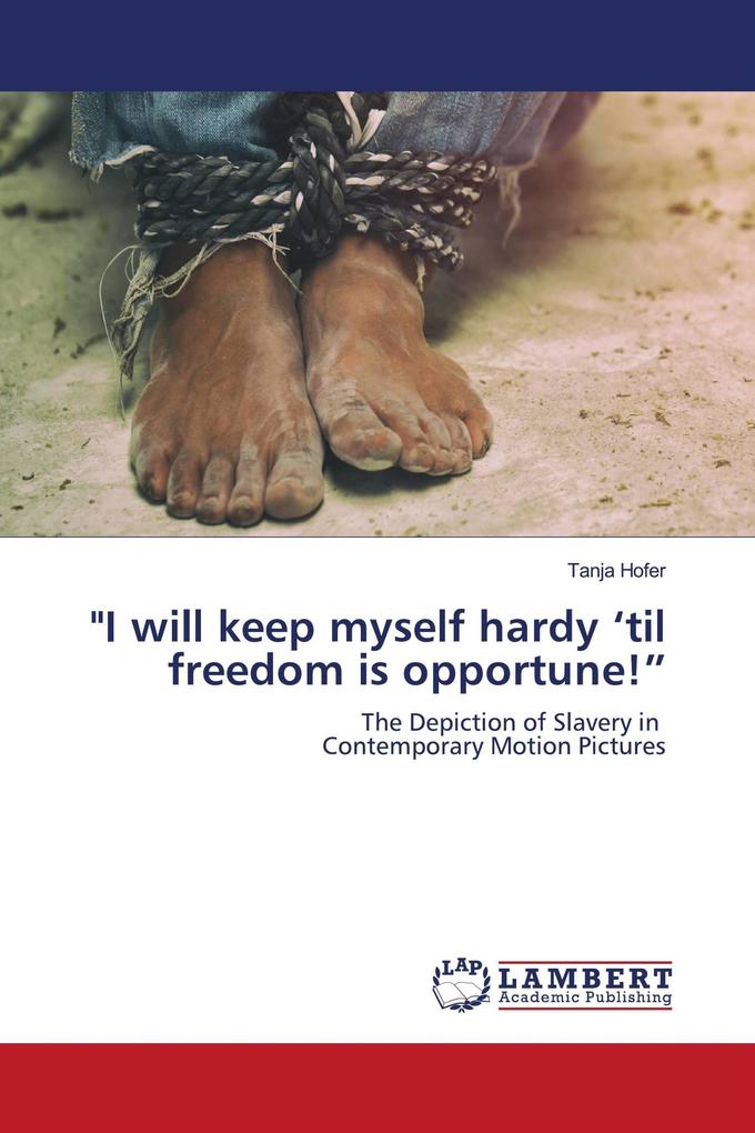 'I will keep myself hardy 'til freedom is opportune!'