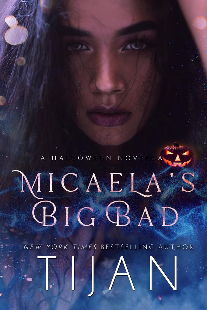Micaela‘s Big Bad: A Halloween Novella
