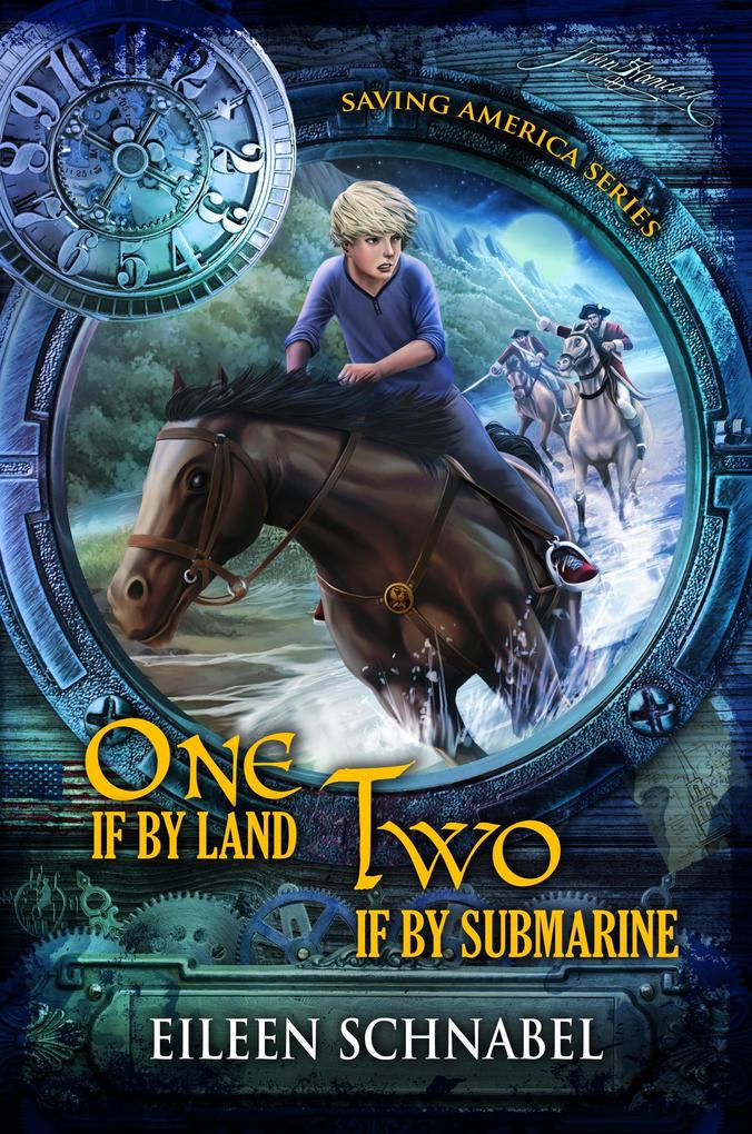 One if by Land Two if by Submarine (SAVING AMERICA SERIES #1)