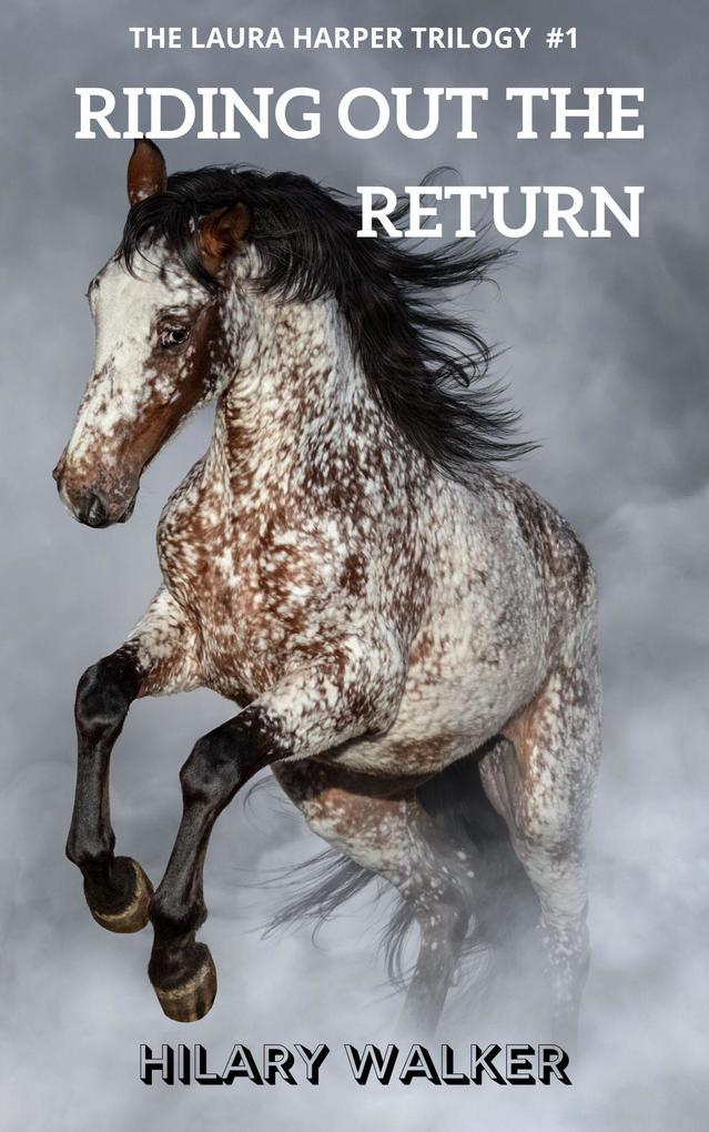 Riding Out the Return (The Laura Harper Trilogy #1)