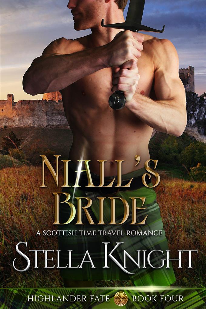Niall‘s Bride: A Scottish Time Travel Romance (Highlander Fate #4)