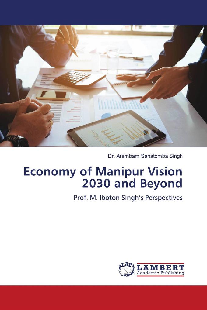 Economy of Manipur Vision 2030 and Beyond
