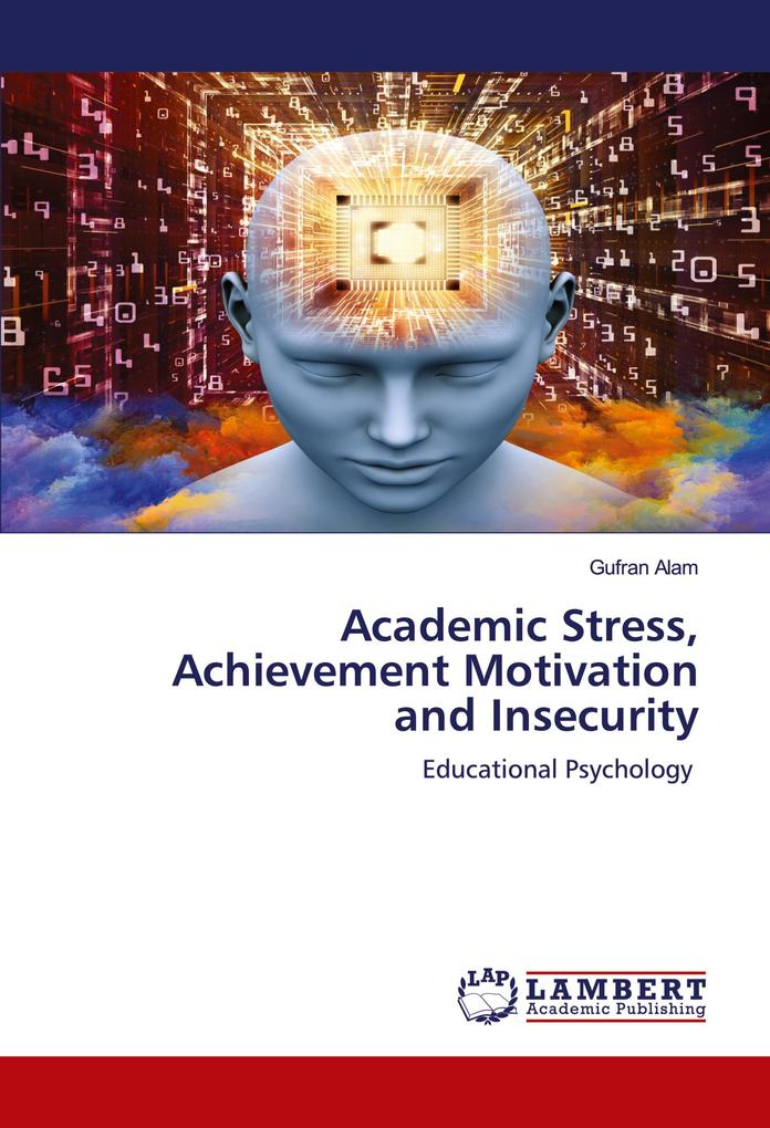 Academic Stress Achievement Motivation and Insecurity