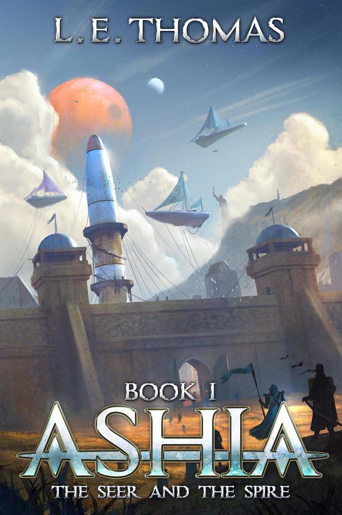 Ashia: The Seer and The Spire (Star Runners Universe)