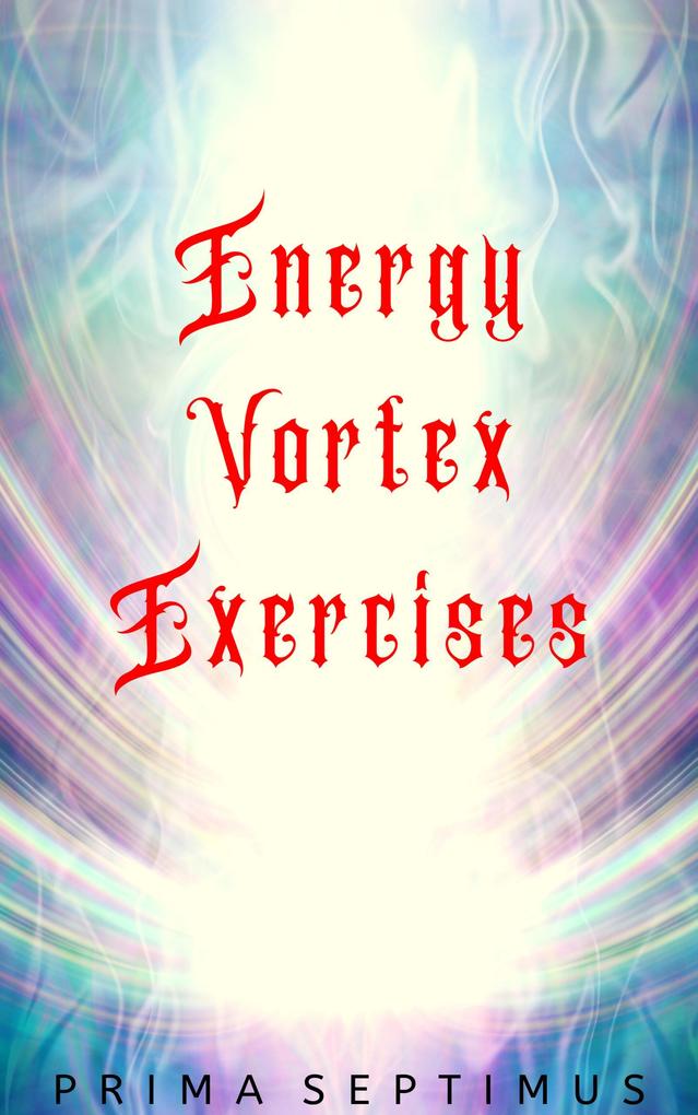 Energy Vortex Exercises