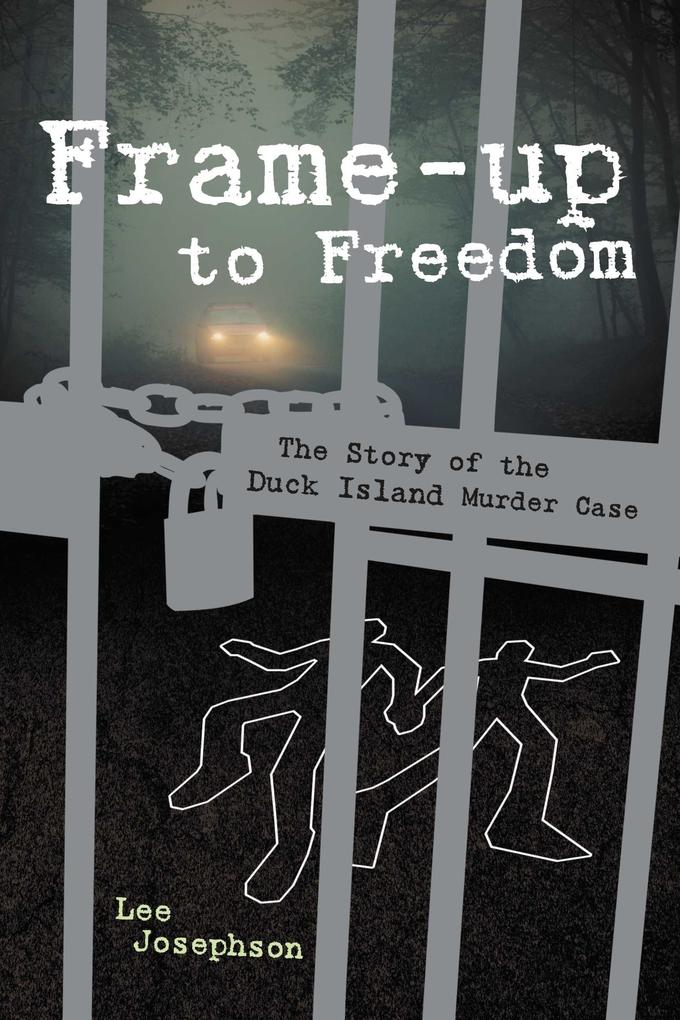 Frame-up to Freedom- the story of the Duck Island murder case