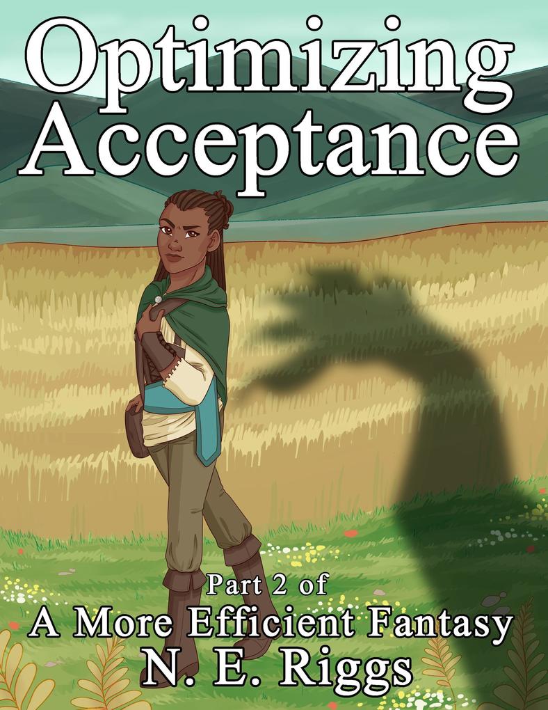 Optimizing Acceptance (A More Efficient Fantasy #2)