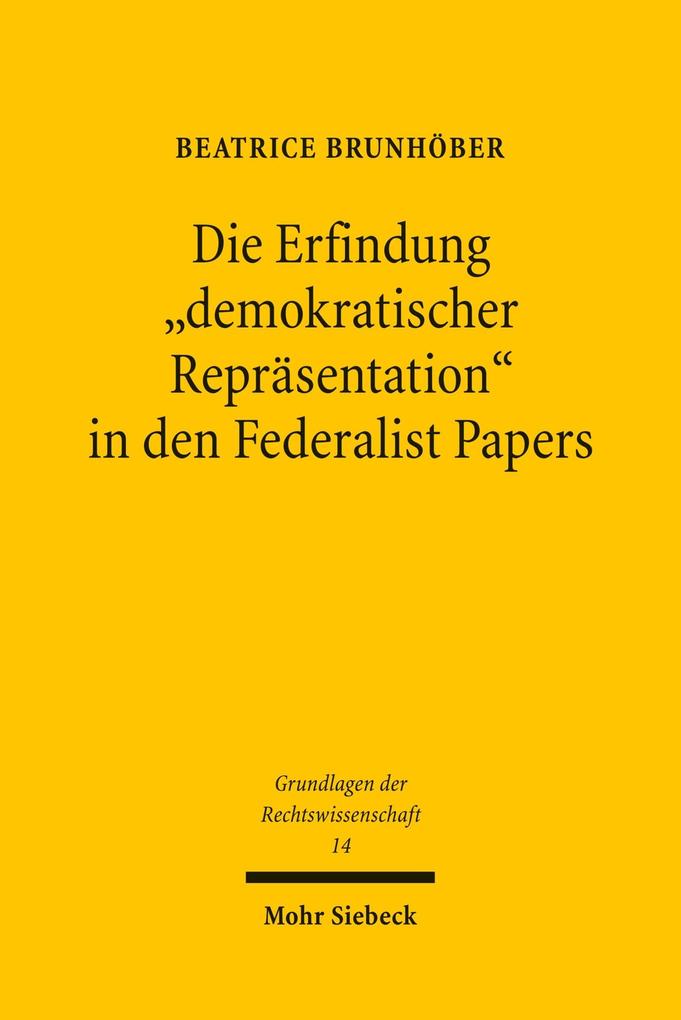 Die Erfindung 'demokratischer Repräsentation' in den Federalist Papers