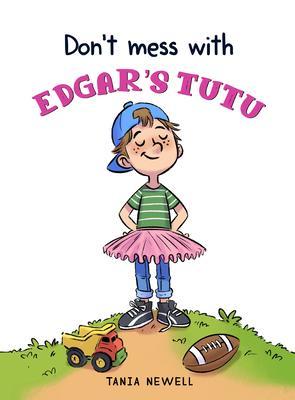 Don‘t Mess with Edgar‘s Tutu