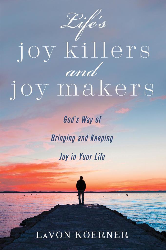 Life's Joy Killers and Joy Makers