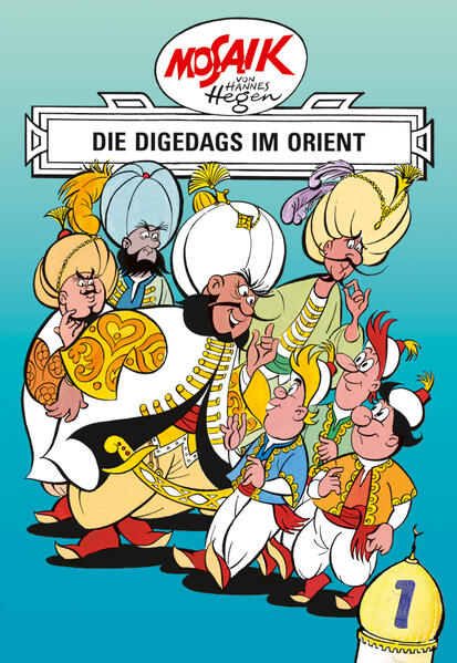 Mosaik von Hannes Hegen: Die Digedags im Orient Bd. 1
